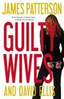 Guilty Wives By James Patterson, David Ellis Cover Image