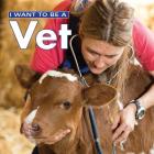 I Want to Be a Vet Cover Image