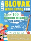 Learn Slovak While Having Fun! - For Adults: EASY TO ADVANCED - STUDY 100 ESSENTIAL THEMATICS WITH WORD SEARCH PUZZLES - VOL.1 - Uncover How to Improv By Linguas Classics Cover Image