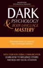 Dark Psychology and Body Language Mastery: Discover How To Seduce and Captivate People With Your Non-Verbal Communication. Learn How To Influence Othe Cover Image