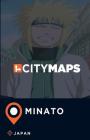 City Maps Minato Japan By James McFee Cover Image