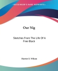 Our Nig: Sketches from the Life of a Free Black Cover Image