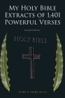 My Holy Bible Extracts of 1,401 Powerful Verses: Second Edition By Ijioma N. Ijioma (M Sc) Cover Image