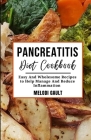 Pancreatitis Diet Cookbook: Easy And Wholesome Recipes to Help Manage And Reduce Inflammation By Melodi Gault Cover Image