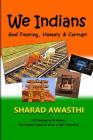 We Indians: God Fearing, Homely & Corrupt Cover Image