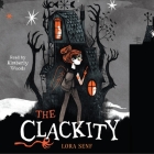 The Clackity By Lora Senf, Kimberly Woods (Read by) Cover Image