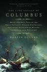 The Last Voyage of Columbus: Being the Epic Tale of the Great Captain's Fourth Expedition, Including Accounts of Mutiny, Shipwreck, and Discovery By Martin Dugard Cover Image