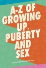 A-Z of Growing Up, Puberty and Sex By Lesley De Meza, Stephen De Silva Cover Image