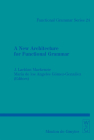 A New Architecture for Functional Grammar (Functional Grammar Series [Fgs] #24) By J. Lachlan MacKenzie (Editor), María de Los Ángeles Gómez-González (Editor) Cover Image