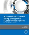 Advanced Security and Safeguarding in the Nuclear Power Industry: State of the Art and Future Challenges Cover Image