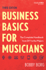 Business Basics for Musicians: The Complete Handbook from DIY to the Majors, Third Edition (Music Pro Guides) Cover Image