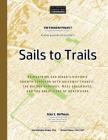 Sails to Trails: Reimagining San Diego's Historic Growth Corridor with Quickway Transit, the Balboa Parkway, Max3 Greenways, and the Gr By Rob Wellington Quigley Faia (Foreword by), Michael Stepner Faia (Contribution by), Alan S. Hoffman Cover Image