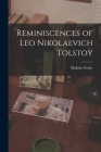 Reminiscences of Leo Nikolaevich Tolstoy By Maksim Gorky Cover Image
