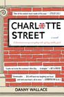 Charlotte Street: A Novel By Danny Wallace Cover Image