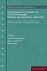 Contemporary Examinations of Classical Languages (Hebrew, Aramaic, Syriac, and Greek): Valency, Lexicography, Grammar, and Manuscripts (Perspectives on Linguistics and Ancient Languages #8) By Timothy Martin Lewis (Editor), Alison G. Salvesen (Editor), Beryl Turner (Editor) Cover Image