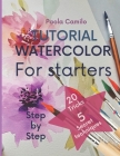 Tutorial WATERCOLOR: For starters. Step by Step. By Paola Camilo Cover Image