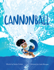 Cannonball By Sacha Cotter, Josh Morgan (Illustrator) Cover Image