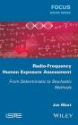 Radio-Frequency Human Exposure Assessment: From Deterministic to Stochastic Methods By Joe Wiart Cover Image