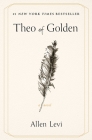 Theo of Golden: A Novel By Allen Levi Cover Image