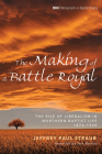 The Making of a Battle Royal (Monographs in Baptist History #8) Cover Image