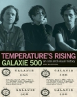 Temperature's Rising: Galaxie 500 By Mike McGonigal Cover Image