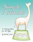 Simple Animals: A Coloring Book For All Ages By Rachel Jones Cover Image
