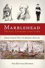 Marblehead Myths, Legends and Lore (American Legends) By Pam Matthias Peterson Cover Image