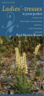 Ladies'-tresses in Your Pocket: A Guide to the Native Ladies'-tresses Orchids, Spiranthes, of the United States and Canada (Bur Oak Guide) Cover Image