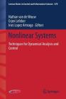 Nonlinear Systems: Techniques for Dynamical Analysis and Control (Lecture Notes in Control and Information Sciences #470) By Nathan Van De Wouw (Editor), Erjen Lefeber (Editor), Ines Lopez Arteaga (Editor) Cover Image