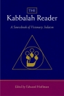 The Kabbalah Reader: A Sourcebook of Visionary Judaism By Edward Hoffman, Arthur Kurzweil (Foreword by) Cover Image