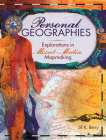 Personal Geographies: Explorations in Mixed-Media Mapmaking Cover Image