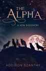 A New Discovery (Alpha #1) By Addison Szantay Cover Image