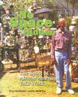 No Space Hidden: Spirit African American Yard Work By Grey Gundaker, Judith M. Mcwillie (Contributions by) Cover Image