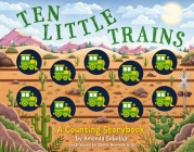 Ten Little Trains: A Counting Storybook (Magical Counting Storybooks) Cover Image