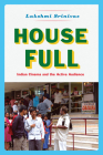House Full: Indian Cinema and the Active Audience (Fieldwork Encounters and Discoveries) By Lakshmi Srinivas Cover Image
