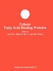 Cellular Fatty Acid-Binding Proteins (Developments in Molecular and Cellular Biochemistry #6) By Jan F. C. Glatz (Editor), Ger J. Van Der Vusse (Editor) Cover Image