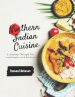 Northern Indian Cuisine: A Journey Through the Landscapes and Recipes By Romeo Hickman Cover Image