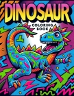 Dinosaur Coloring Book: Kid-Friendly Designs and Playful Illustrations Bring the Wonders of Dinosaurs to Life, Offering Hours of Creative Ente Cover Image
