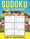 Sudoku Für Kinder Ab 6 Jahren: Band 2 - Einfaches, mittleres, schwieriges Sudoku-Rätsel und ihre Lösungen. Merkfähigkeit und Logik. Stunden der Spiel By Semmer Press Cover Image