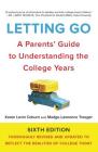 Letting Go, Sixth Edition: A Parents' Guide to Understanding the College Years Cover Image