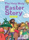 The Holy Moly Easter Story (Holy Moly Bible Storybooks) Cover Image