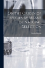 On the Origin of Species by Means of Natural Selection Cover Image