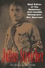 Julius Streicher: Nazi Editor of the Notorious Anti-semitic Newspaper Der Sturmer By Randall Bytwerk Cover Image