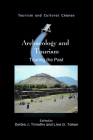 Archaeology and Tourism: Touring the Past (Tourism and Cultural Change #55) Cover Image