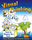 Visual Thinking: Tools for Mapping Your Ideas By Nancy Margulies Cover Image