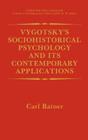 Vygotsky's Sociohistorical Psychology and Its Contemporary Applications By Carl Ratner Cover Image