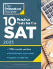 10 Practice Tests for the SAT, 2023: Extra Prep to Help Achieve an Excellent Score (College Test Preparation) By The Princeton Review Cover Image