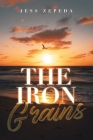 The Iron Grains By Jess Zepeda Cover Image