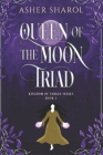 Queen of the Moon Triad: A Dark Fantasy Tale Cover Image