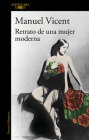 Retrato de una mujer moderna / The Portrait of a Modern Woman By Manuel Vicent Cover Image